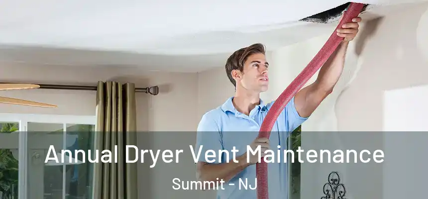Annual Dryer Vent Maintenance Summit - NJ
