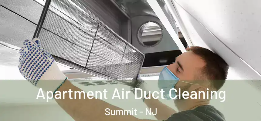  Apartment Air Duct Cleaning Summit - NJ