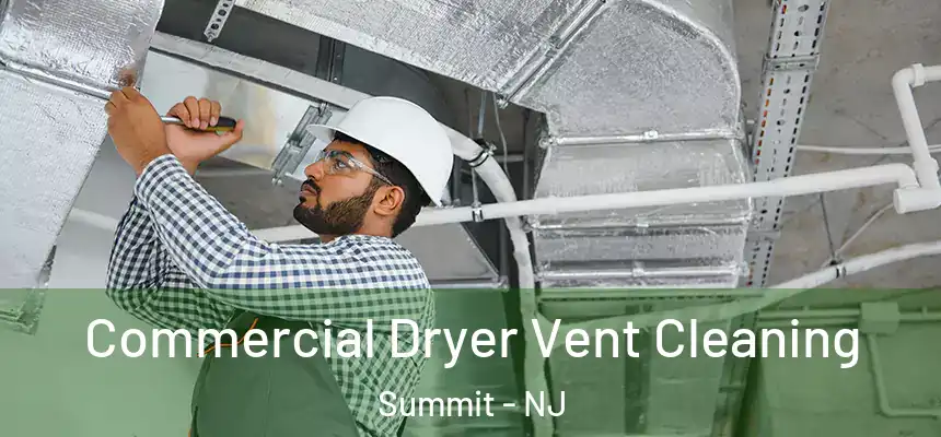 Commercial Dryer Vent Cleaning Summit - NJ