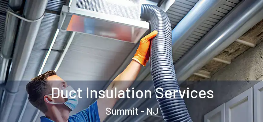 Duct Insulation Services Summit - NJ